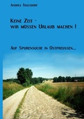Cover: Keine Zeit- Wir m&uuml;ssen Urlaub machen ! - BoD - Books on Demand