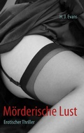 Cover: M&ouml;rderische Lust - BoD - Books on Demand