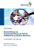 Cover: Markenbildung von Systemunternehmen am POS als Stellhebel f&uuml;r profitables Wachstum - BoD - Books on Demand