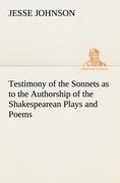 Cover: Testimony of the Sonnets as to the Authorship of the Shakespearean Plays and Poems - TREDITION CLASSICS