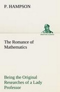 Enlarge image Cover: The Romance of Mathematics - TREDITION CLASSICS