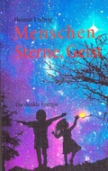 Cover: Menschen, Sterne, Geist - BoD - Books on Demand