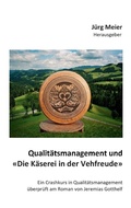 Cover: Qualit&auml;tsmanagement und "Die K&auml;serei in der Vehfreude" - BoD - Books on Demand