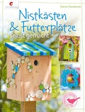 Cover: Nistk&auml;sten & Futterpl&auml;tze selbst gemacht - Christophorus