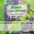 Cover: Kunst trifft K&uuml;che am Deister - BoD - Books on Demand