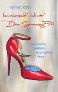 Cover: Ich w&uuml;nscht', ich w&auml;r' Dein Swimming-Pool - BoD - Books on Demand