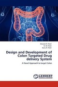 Cover: Design and Development of Colon Targeted Drug Delivery System - LAP Lambert Academic Publishing