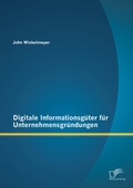 Bild: Digitale Informationsg&uuml;ter f&uuml;r Unternehmensgr&uuml;ndungen - Diplomica Verlag