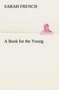 Cover: A Book for the Young - TREDITION CLASSICS