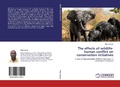 Cover: The Effects of Wildlife-Human Conflict on Conservation Initiatives - LAP Lambert Academic Publishing