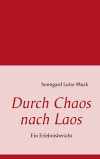 Abbildung von: Durch Chaos nach Laos - BoD - Books on Demand