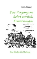 Cover: Das Vergangene kehrt zur&uuml;ck: Erinnerungen - BoD - Books on Demand