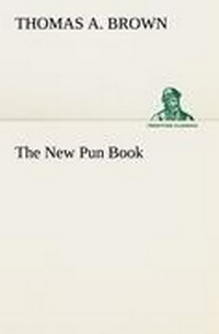Enlarge image Cover: The New Pun Book - TREDITION CLASSICS