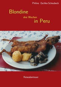 Abbildung von: Blondine drei Wochen in Peru - BoD - Books on Demand