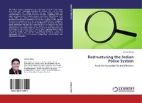 Enlarge image Cover: Restructuring the Indian Police System - LAP Lambert Academic Publishing