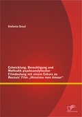 Cover: Entwicklung, Berechtigung und Methodik psychoanalytischer Filmdeutung mit einem Exkurs zu Resnais' Film "Hirosima mon Amour" - Diplomica Verlag