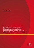 Cover: Entwicklung, Berechtigung und Methodik psychoanalytischer Filmdeutung mit einem Exkurs zu Resnais' Film "Hirosima mon Amour" - Bedey & Thoms Media eBook