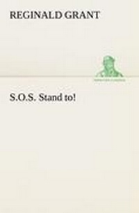Enlarge image Cover: S.O.S. Stand to! - TREDITION CLASSICS
