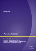 Cover: Paradox Reinheit: Reinheitsdiskurse in Goethes 'Iphigenie auf Tauris', Schillers 'Die Jungfrau von Orleans' und Grillparzers 'Das goldene Vlie&szlig;' - Diplomica Verlag
