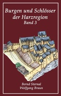 Cover: Burgen und Schl&ouml;sser der Harzregion 3 - Books on Demand