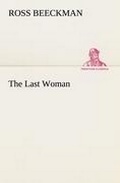 Cover: The Last Woman - TREDITION CLASSICS