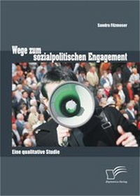 Abbildung von: Wege zum sozialpolitischen Engagement: Eine qualitative Studie - Diplomica Verlag