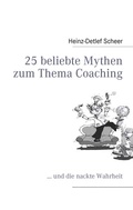 Cover: 25 beliebte Mythen zum Thema Coaching - BoD - Books on Demand
