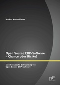 Bild: Open Source ERP-Software - Chance oder Risiko? Eine holistische Betrachtung von Open Source ERP-Software - Diplomica Verlag