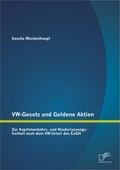 Abbildung von: VW-Gesetz und Goldene Aktien: Zur Kapitalverkehrs- und Niederlassungsfreiheit nach dem VW-Urteil des EuGH - Diplomica Verlag
