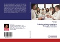 Cover: Training science teachers through Activities - LAP Lambert Academic Publishing