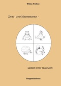 Cover: Zwei- und Mehrbeiner - leben und tr&auml;umen - BoD - Books on Demand