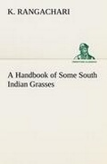Cover: A Handbook of Some South Indian Grasses - TREDITION CLASSICS