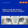 Cover: Peter und die Katze mit den blauen Augen - BoD - Books on Demand