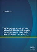 Bild: Die Rechtsformwahl f&uuml;r die wirtschaftliche Bet&auml;tigung der Gemeinden nach nordrhein-westf&auml;lischem Landesrecht - Diplomica Verlag