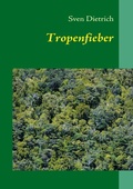 Cover: Tropenfieber - BoD - Books on Demand