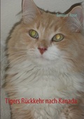Cover: Tigers R&uuml;ckkehr nach Kanada - BoD - Books on Demand