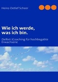 Cover: Wie ich werde, was ich bin. - BoD - Books on Demand