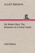 Cover: Sir Robert Hart The Romance of a Great Career, 2nd Edition - TREDITION CLASSICS