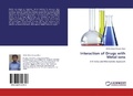 Cover: Interaction of Drugs with Metal ions - LAP Lambert Academic Publishing