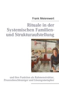 Cover: Rituale in der Systemischen Familien- und Strukturaufstellung - BoD - Books on Demand