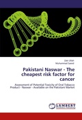 Cover: Pakistani Naswar - The Cheapest Risk Factor for Cancer - LAP Lambert Academic Publishing