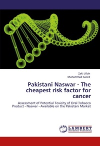 Enlarge image Cover: Pakistani Naswar - The Cheapest Risk Factor for Cancer - LAP Lambert Academic Publishing