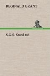 Enlarge image Cover: S.O.S. Stand to! - TREDITION CLASSICS