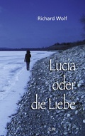 Cover: Lucia oder die Liebe - BoD - Books on Demand