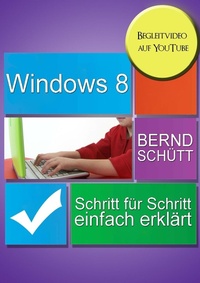 Abbildung von: Windows 8 Schritt für Schritt einfach erklärt - Bernd Schütt