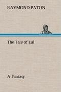 Enlarge image Cover: The Tale of Lal A Fantasy - TREDITION CLASSICS
