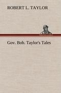 Cover: Gov. Bob. Taylor's Tales - TREDITION CLASSICS