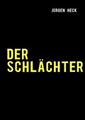 Cover: Der Schl&auml;chter - BoD - Books on Demand
