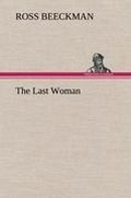 Cover: The Last Woman - TREDITION CLASSICS