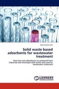 Cover: Solid Waste Based Adsorbents for Wastewater Treatment - LAP Lambert Academic Publishing